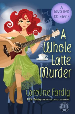 [A Java Jive Mystery 03] • A Whole Latte Murder